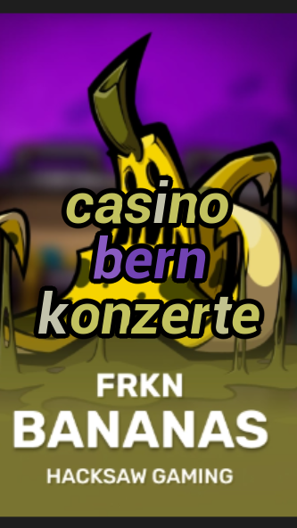 casino bern konzerte-3xn3u5udepyz9m9w5iat.com